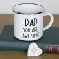 Preview: Dad You Are Awesome Enamel Mug